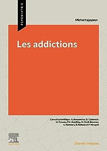 Les addictions par Michel Lejoyeux