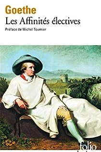 Les affinits lectives par Johann Wolfgang von Goethe