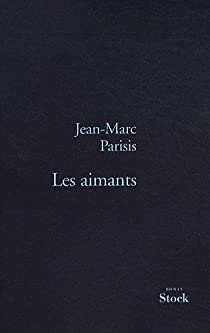 Les aimants par Jean-Marc Parisis