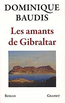 Les amants de Gibraltar par Dominique Baudis