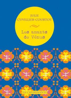 Les amants de Vnus par Julie Cuvillier-Courtot