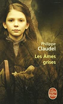 Les âmes grises par Philippe Claudel