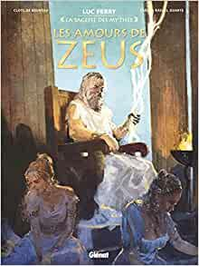 La sagesse des mythes : Les amours de Zeus par Clotilde Bruneau
