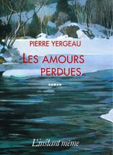 Les amours perdues par Pierre Yergeau