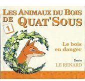 Les animaux du bois des Quat'sous : Le bois en danger - Dossier : Le renard par Colin Dann