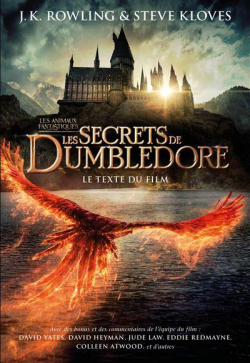 Les animaux fantastiques, tome 3 : Les secrets de Dumbledore (le texte du film) par J. K. Rowling