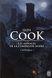 Les Annales de la Compagnie Noire - Intgrale, tome 1 par Glen Cook