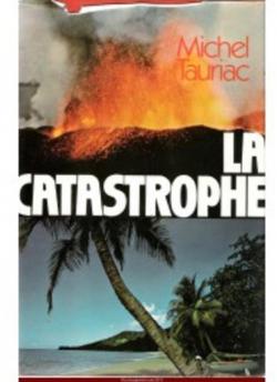 Les annes croles, tome 1 : La catastrophe par Michel Tauriac