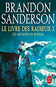 Les archives de Roshar, tome 4 : Le livre des Radieux (2/2) par Brandon Sanderson