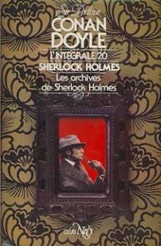 Intgrale, tome 20 : Les archives de Sherlock Holmes par Sir Arthur Conan Doyle