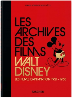 Les archives des films Walt Disney : Les films d'animation par Daniel Kothenschulte