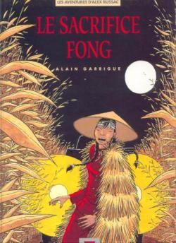 Les aventures d'Alex Russac, tome 4 : Le sacrifice Fong par Alain Garrigue