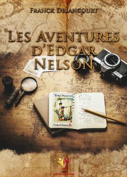 Les aventures d'Edgar Nelson par Franck Driancourt