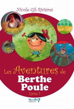 Les aventures de Berthe-Poule par Nicole Gil