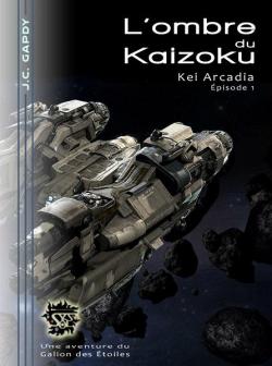 Kei Arcadia, tome 1 : L'ombre du Kaizoku par Jean Christophe Gapdy