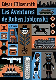 Les aventures de Ruben Jablonski par Hilsenrath