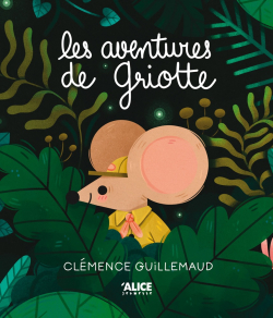 Les aventures de griotte par Clmence Guillemaud