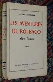 Les aventures du roi Baco marin nantais par Edmond Coarer-Kalondan