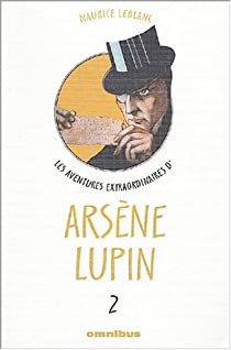 Les aventures extraordinaires d\'Arsne Lupin, tome 2 par Maurice Leblanc