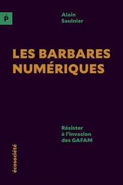 Les barbares numriques par Alain Saulinier