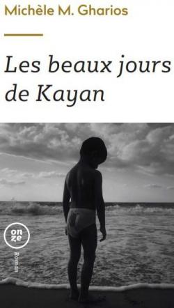 Les beaux jours de Kayan par Michle M. Gharios