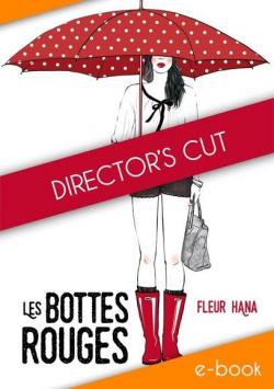 Les bottes rouges : director's cut par Fleur Hana