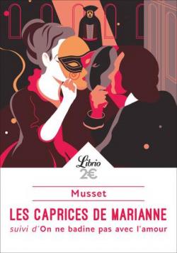 Les caprices de Marianne  - On ne badine pas avec l'amour par Alfred de Musset