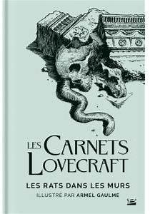 Les Carnets Lovecraft : Les rats dans les murs (illustr) par Howard Phillips Lovecraft