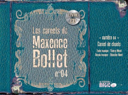 Les carnets de Maxence Bollet, tome 4 : Carnets de chants par Thierry Moral