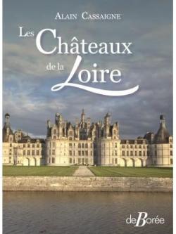 Les chteaux de la Loire par Alain Cassaigne