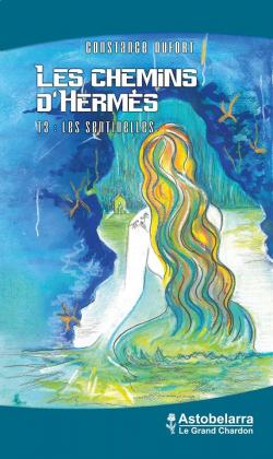 Les chemins d'Herms, tome 3 : Les sentinelles par Constance Dufort
