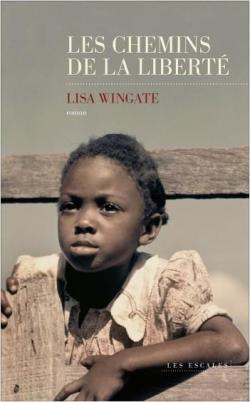 Les chemins de la libert par Lisa Wingate
