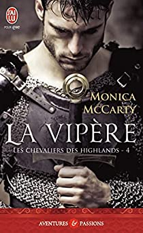 Les chevaliers des Highlands, tome 4 : La vipre par Monica McCarty