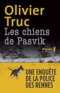 Les chiens de Pasvik par Olivier Truc