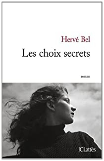 Les choix secrets par Herv Bel