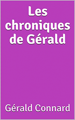 Les chroniques de Grald par Grald Connard