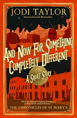 Les chroniques de St Mary, tome 9.7 : and now for something completely different par Jodi Taylor