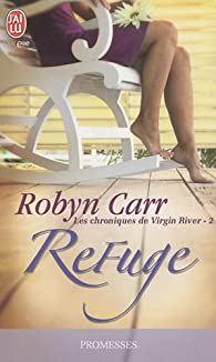 Les chroniques de Virgin River, tome 2 : Refuge  par Robyn Carr