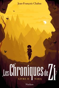 Les chroniques de Zi, tome 2 : Nara par Jean-Franois Chabas