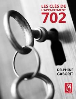 Les cls de l'appartement 702 par Delphine Gaborit
