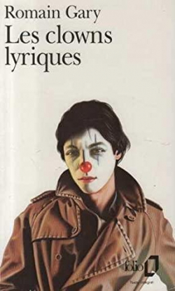 Les clowns lyriques par Romain Gary
