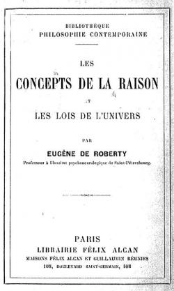 Les concepts de la raison et les lois de l'inivers par Eugne de Roberty