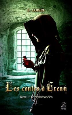 Les contes d'renn, tome 1 : Le Ncromancien par E. Loisel
