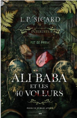 Ali Baba et les 40 voleurs par Louis-Pier Sicard