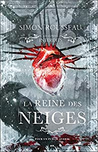 Les Contes interdits : La reine des neiges par Simon Rousseau