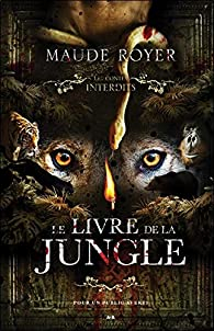 Les contes interdits : Le Livre de la jungle par Maude Royer