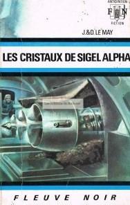Les cristaux de Sigel Alpha par Jean-Louis Le May