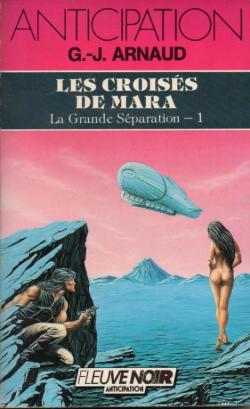 Les croiss de Mara, tome 1 : La grande sparation par Georges-Jean Arnaud