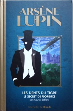 Arsne Lupin - Les dents du tigre, tome 2 : Le secret de Florence par Maurice Leblanc