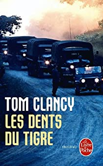 Les dents du tigre par Tom Clancy